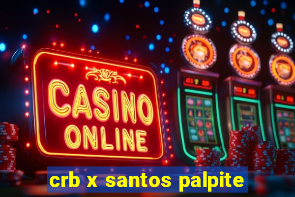 crb x santos palpite